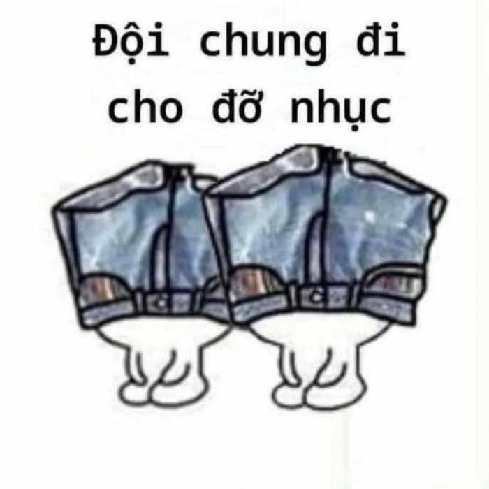 meme quê đội quần chung