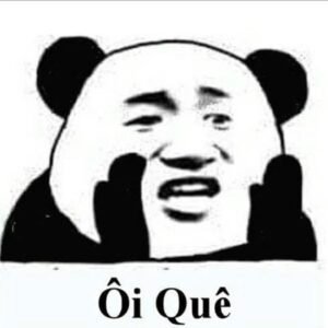 meme quê ôi quê